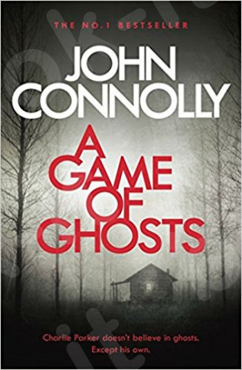 A Game of Ghosts - Συγγραφέας: Connolly John (Αγγλική Έκδοση)