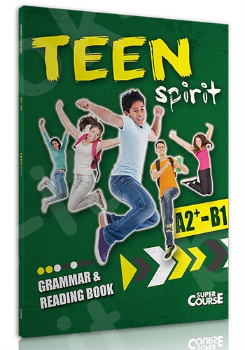 Super Course - Teen Spirit A2+ - B1 - Grammar & Reading Book (Μαθητή)