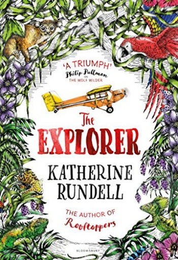 The Explorer - Συγγραφέας : Katherine Rundell(Αγγλική Έκδοση)