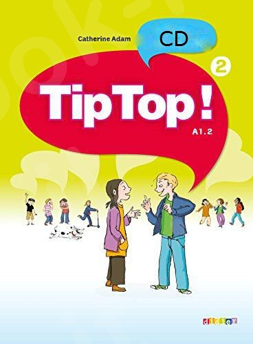 Tip top ! 2(A1.2) - CD-Audio pour la Classe  (Ακουστικό CD)
