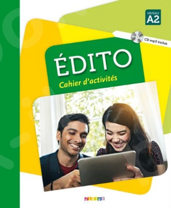 Edito (A2) - Cahier d'activités + CD audio (Βιβλίο Ασκήσεων Μαθητή με Audio CD)