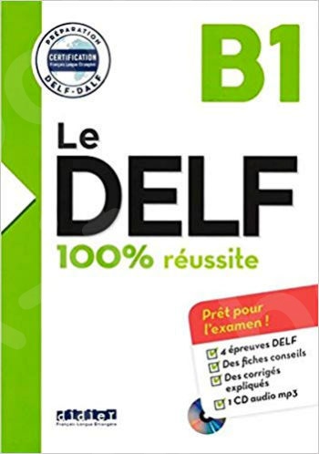 Le DELF 100% réussite B1 - Livre de l'élève(+CD) (Βιβλίο Μαθητή)