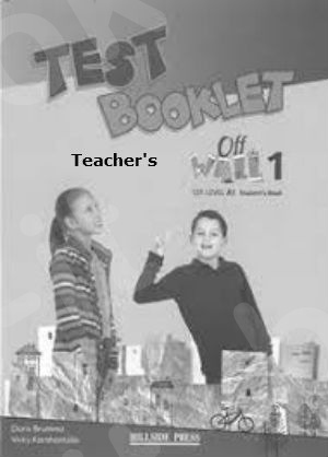 Off The Wall 1 (CEF Level A1) - Teacher's Test Booklet (Καθηγητή)