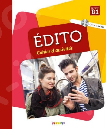 Edito (B1) - Cahier d'activités + CD audio (Βιβλίο Ασκήσεων Μαθητή με Audio CD)