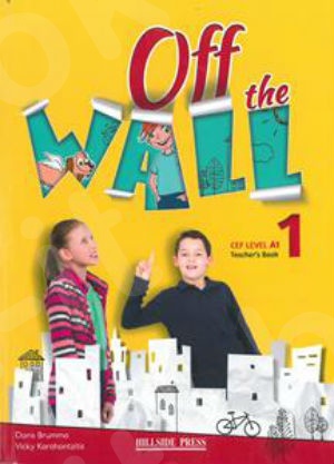 Off The Wall 1 (CEF Level A1) - Teacher's  Book (Βιβλίο Καθηγητή)