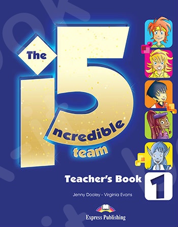 Incredible 5 Team 1 - Teacher's Book (Βιβλίο Καθηγητή)