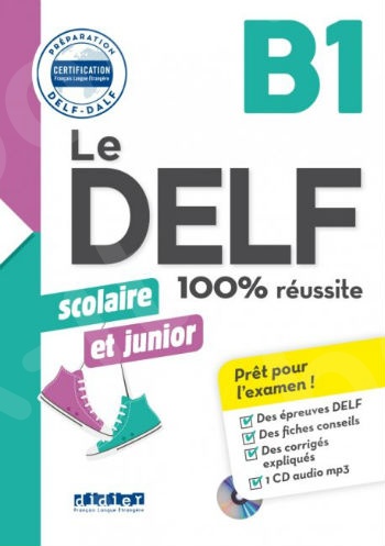 Le DELF scolaire et junior 100% réussite (B1) - Livre de l'élève(+CD) (Βιβλίο Μαθητή)