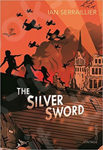 The Silver Sword  - Συγγραφέας : Ian Serraillier (Αγγλική Έκδοση)