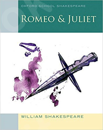 Oxford School Shakespeare Series:Romeo and Juliet (Βιβλίο Μαθητή)