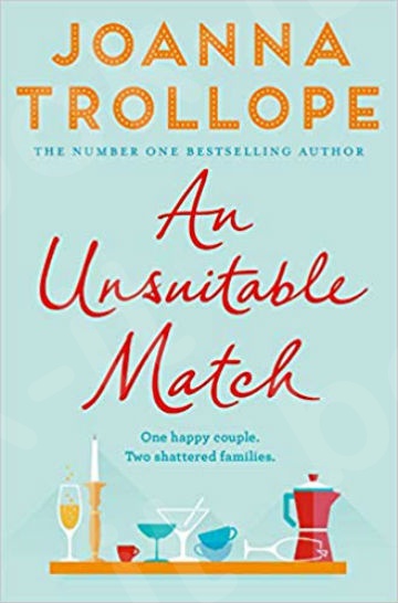 An Unsuitable Match - Συγγραφέας: Joanna Trollope (Αγγλική Έκδοση)