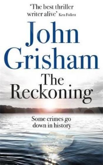 The Reckoning - Συγγραφέας : John Grisham (Αγγλική Έκδοση)