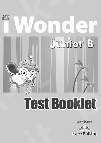 iWonder Junior B - Test Booklet(Τεστ Μαθητή)