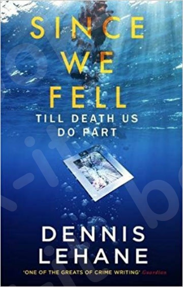 Since We Fell - Συγγραφέας: Dennis Lehane (Αγγλική Έκδοση)