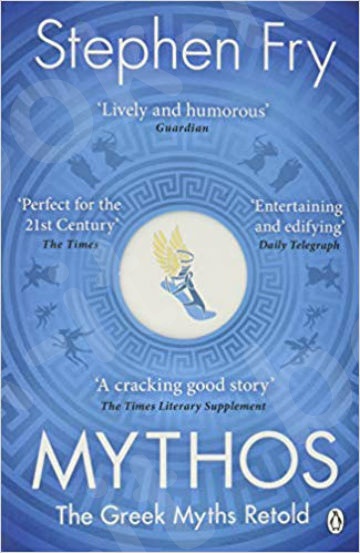 Mythos: The Greek Myths Retold - Συγγραφέας: Stephen Fry (Αγγλική Έκδοση)