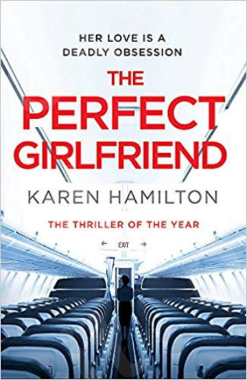 The Perfect Girlfriend - Συγγραφέας: Karen Hamilton  (Αγγλική Έκδοση)