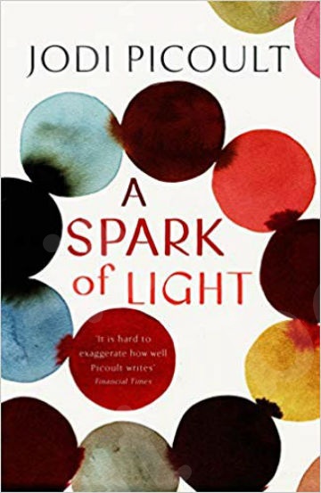 A Spark of Light - Συγγραφέας : Picoult Jodi(Αγγλική Έκδοση)