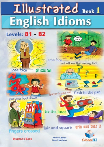 Illustrated Idioms (Levels: B1 & B2 - Book 1) - Student's Book(Βιβλίο Μαθητή)