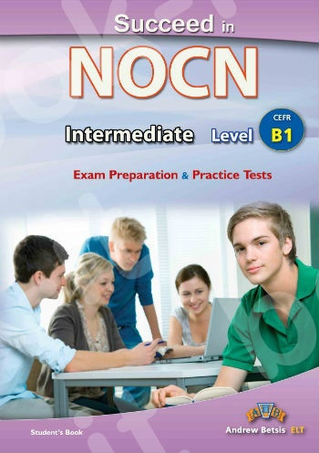Succeed in NOCN - Intermediate - Level B1 - Self Study Pack (Πακέτο Μαθητή)