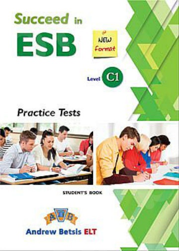 Succeed in ESB - Level C1 - 7  Practice Tests - Self Study Pack Pack(Πακέτο Μαθητή)- New Format 2018