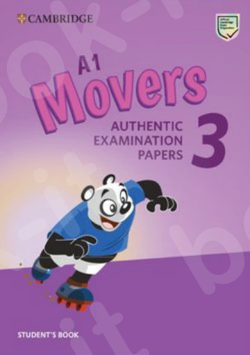 A1 Movers 3 Authentic Examination Papers - Student's Book (Μαθητή) for Revised Exam from 2018