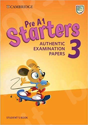 Pre A1 Starters 3 Authentic Examination Papers - Student's Book (Μαθητή) for Revised Exam from 2018