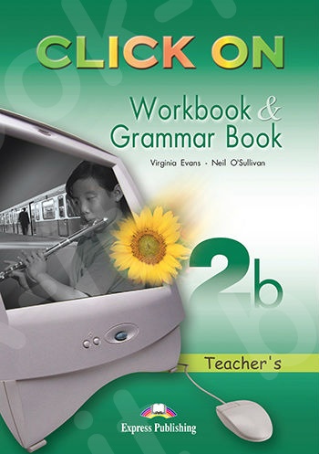 Click On 2b - Workbook & Grammar Book (Teacher's - overprinted) (Καθηγητή)