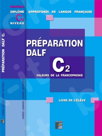 Preparation Dalf C2 Methode (ECRIT)(Βιβλίο Μαθητή)