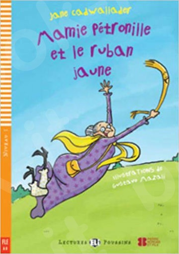 LEP 1:Mamie Petronille et le ruban jaune + CD(Βιβλίο Μαθητή)