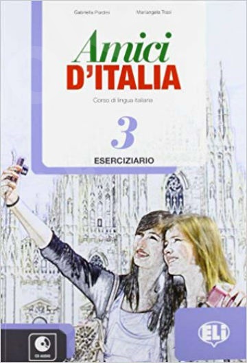 Amici d'Italia 3 -  Eserciziario + CD audio (Βιβλίο Ασκήσεων)