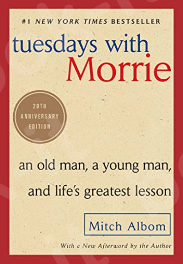 Tuesdays with Morrie(20th Anniversary Edition) - Συγγραφέας : Mitch Albom (Αγγλική Έκδοση)