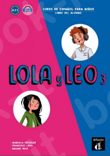 Lola y Leo 3 - Libro del Alumno (+MP3)(Βιβλίο Μαθητή)