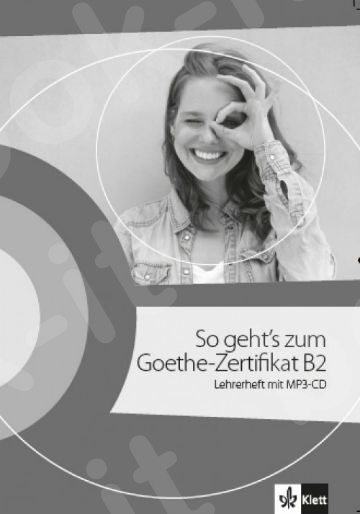 So geht´s zum Goethe-Zertifikat B2, Lehrerheft mit MP3-CD(Καθηγητή+ MP3-CD)