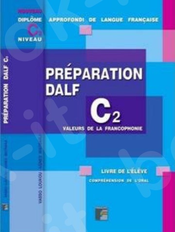 Preparation Dalf C2 Methode (ORAL)(Βιβλίο Μαθητή)