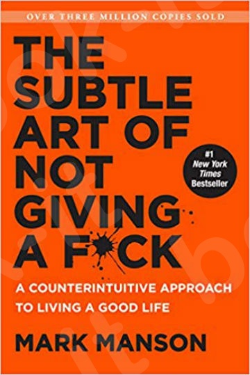 The Subtle Art of Not Giving a F*ck - Συγγραφέας :Mark Manson  (Αγγλική Έκδοση)