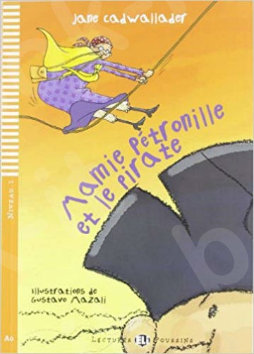 LEP 1:Mamie Petronille et le pirate + CD(Βιβλίο Μαθητή)