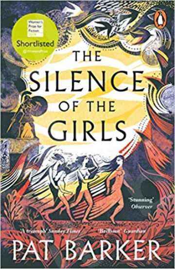 The Silence of the Girls - Συγγραφέας :Pat Barker (Αγγλική Έκδοση)