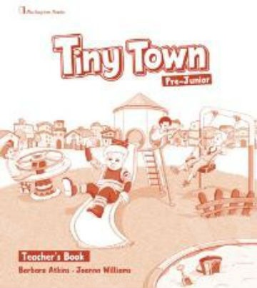 Tiny Town for Pre-Junior - Teacher's Book (Βιβλίο Καθηγητή)