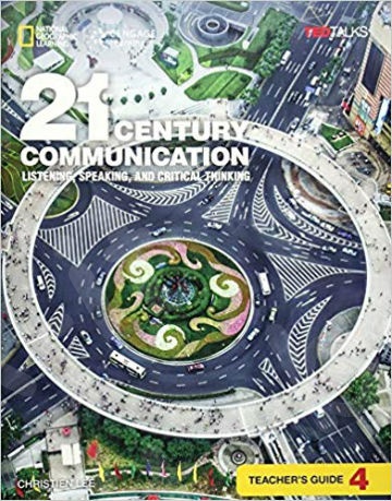 21st Century Communication 4: Listening, Speaking and Critical Thinking (Teacher's Guide - Καθηγητή)1st Edition