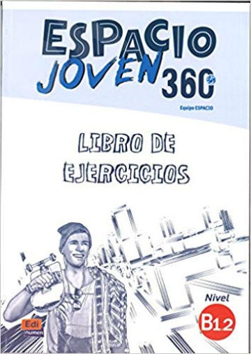 Espacio Joven 360º (B1.2) -  Ejercicios (Βιβλίο Ασκήσεων)