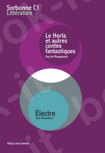 Sorbonne C1 Littérature (le horla & electre) 2016-2017