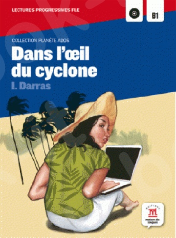Dans l’oeil du cyclone + CD(Βιβλίο Μαθητή +CD)