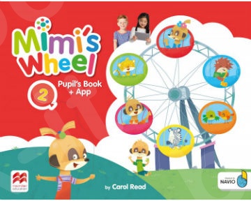 Mimi's Wheel Level 2 - Pupil's Book with Navio App(Βιβλίο Μαθητή)