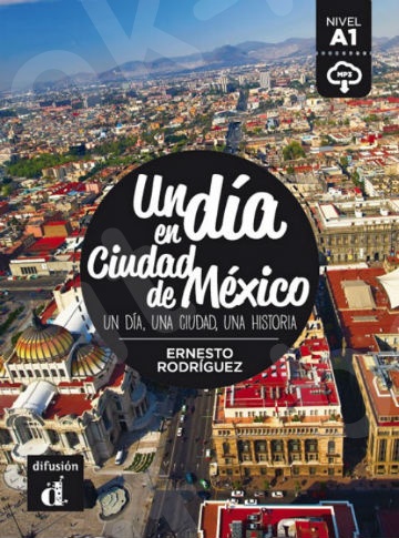 Un día en Ciudad de México, Libro + descarga mp3(Βιβλίο Μαθητή)