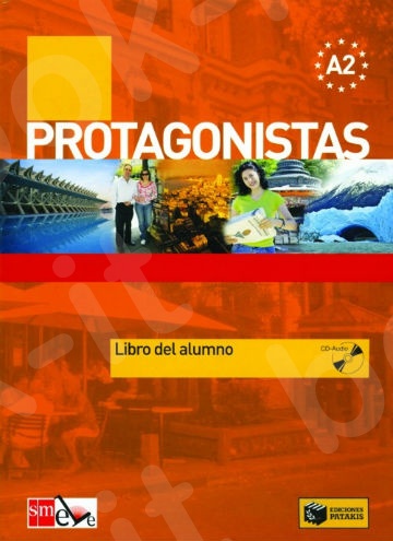 Protagonistas Α2 –Libro del alumno + CD (Μαθητή)  - Εκδόσεις : SM ELE