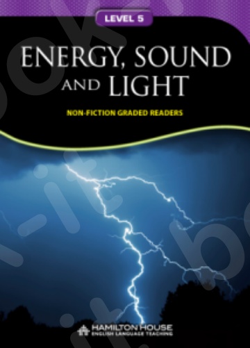 Non - Fiction Readers ENERGY SOUND and LIGHT Level B1+