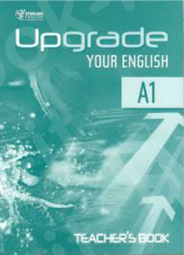 Upgrade Your English A1 - Teacher's Book(Βιβλίο Καθηγητή)