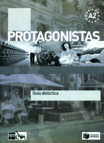 Protagonistas Α2 –Guia didactica  - Εκδόσεις : SM ELE