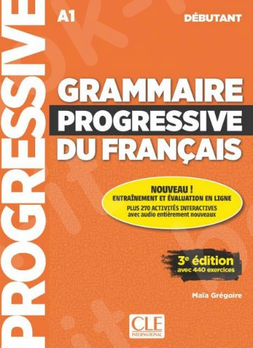 Grammaire Progressive du Français A1(Debutant) - Livre (+CD+web 100% interactif )(Βιβλίο Μαθητή) 3ème édition