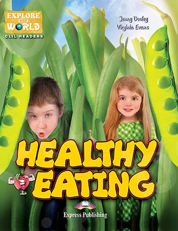 Healthy Eating - Pupil's Book Reader (+ Cross-platform Application)(Μαθητή) Level 2