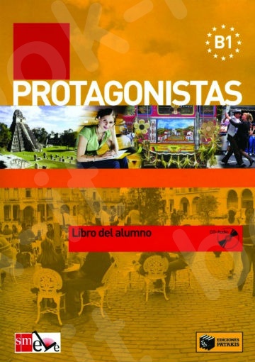 Protagonistas B1 –Libro del alumno + CD (Μαθητή)  - Εκδόσεις : SM ELE